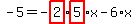 -5=-highlight_red%28+2+%29%2Ahighlight_red%28+5+%29%2Ax-6%2Ax
