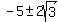 -5+%2B-+2sqrt%283%29