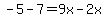 -5+-7+=9x-2x