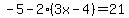 -5-2%283x-4%29=21