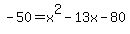 -50+=+x%5E2+-13x+-+80