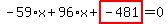 -59%2Ax%2B96%2Ax%2Bhighlight_red%28+-481+%29=0