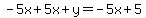 -5x%2B5x%2By=-5x%2B5