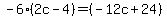 -6%2A%282c-4%29=%28-12c%2B24%29