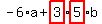 -6%2Aa%2Bhighlight_red%28+3+%29%2Ahighlight_red%28+5+%29%2Ab