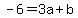 -6+=+3a+%2B+b+