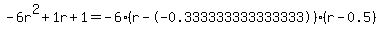 -6r%5E2%2B1r%2B1+=+-6%28r--0.333333333333333%29%2A%28r-0.5%29