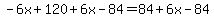 -6x%2B120%2B6x-84=84%2B6x-84