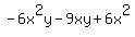 -6x^2y -9xy +6x^2