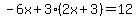 -6x+%2B+3%282x%2B3%29+=+12