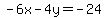 -6x-4y+=+-24