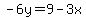 -6y=9-3x
