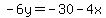 -6y+=+-30+-+4x