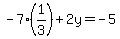 -7%281%2F3%29+%2B2y+=+-5