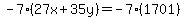 -7%2827x%2B35y%29=-7%281701%29