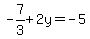 -7%2F3+%2B2y+=-5