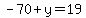 -70+%2B+y+=+19