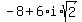 -8%2B6%2Ai%2Asqrt%282%29