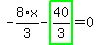 -8%2F3%2Ax-highlight_green%28+40%2F3+%29=0