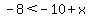 -8%3C-10%2Bx