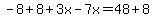 -8+%2B+8+%2B+3x+-+7x+=+48+%2B+8