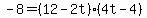 -8+=+%2812-2t%29%284t-4%29