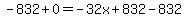-832%2B0=-32x%2B832-832