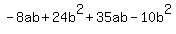 -8ab + 24b^2  + 35ab - 10b^2 