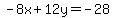 -8x+12y=-28