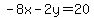 -8x+-+2y+=+20