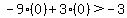 -9%280%29%2B3%280%29%3E-3