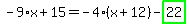 -9%2Ax%2B15=-4%2A%28x%2B12%29-highlight_green%28+22+%29