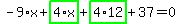 -9%2Ax%2Bhighlight_green%28+4%2Ax+%29%2Bhighlight_green%28+4%2A12+%29%2B37=0