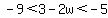 -9%3C3-2w%3C-5