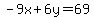 -9x%2B6y=69