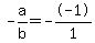 -a%2Fb+=+--1%2F1