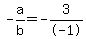 -a%2Fb+=+-3%2F-1