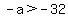 -a%3E-32