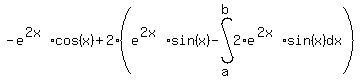 -e%5E%282x%29cos%28x%29+%2B+2%28e%5E%282x%29sin%28x%29+-+int%282%2Ae%5E%282x%29%2Asin%28x%29+%2C+dx%2Ca%2Cb%29%29