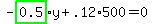 -highlight_green%28+0.5+%29%2Ay%2B.12%2A500=0