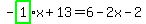 -highlight_green%28+1+%29%2Ax%2B13=6-2x-2