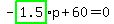 -highlight_green%28+1.5+%29%2Ap%2B60=0