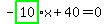 -highlight_green%28+10+%29%2Ax%2B40=0