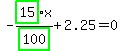 -highlight_green%28+15+%29%2Fhighlight_green%28+100+%29%2Ax%2B2.25=0