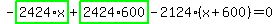 -highlight_green%28+2424%2Ax+%29%2Bhighlight_green%28+2424%2A600+%29-2124%2A%28x%2B600%29=0