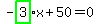 -highlight_green%28+3+%29%2Ax%2B50=0