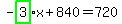 -highlight_green%28+3+%29%2Ax%2B840=720