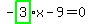 -highlight_green%28+3+%29%2Ax-9=0