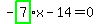 -highlight_green%28+7+%29%2Ax-14=0