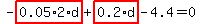 -highlight_red( 0.05*2*d )+highlight_red( 0.2*d )-4.4=0